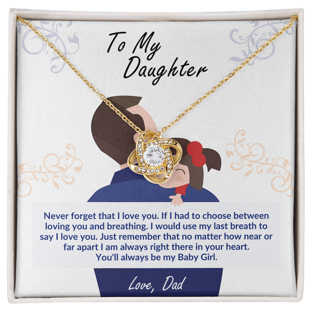 To my daughter, you'll always be my baby girl