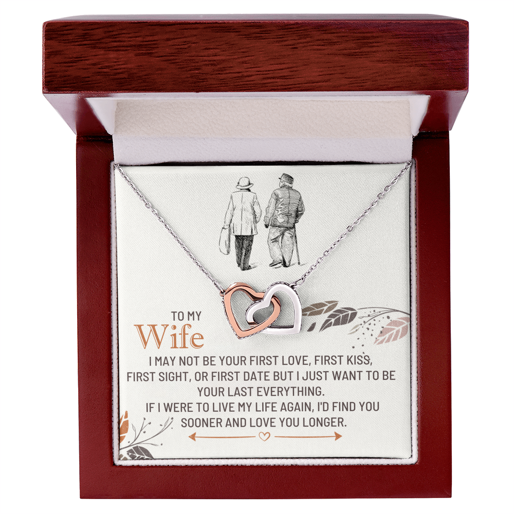 To my wife, if I were to live my life again, I'd find you sooner