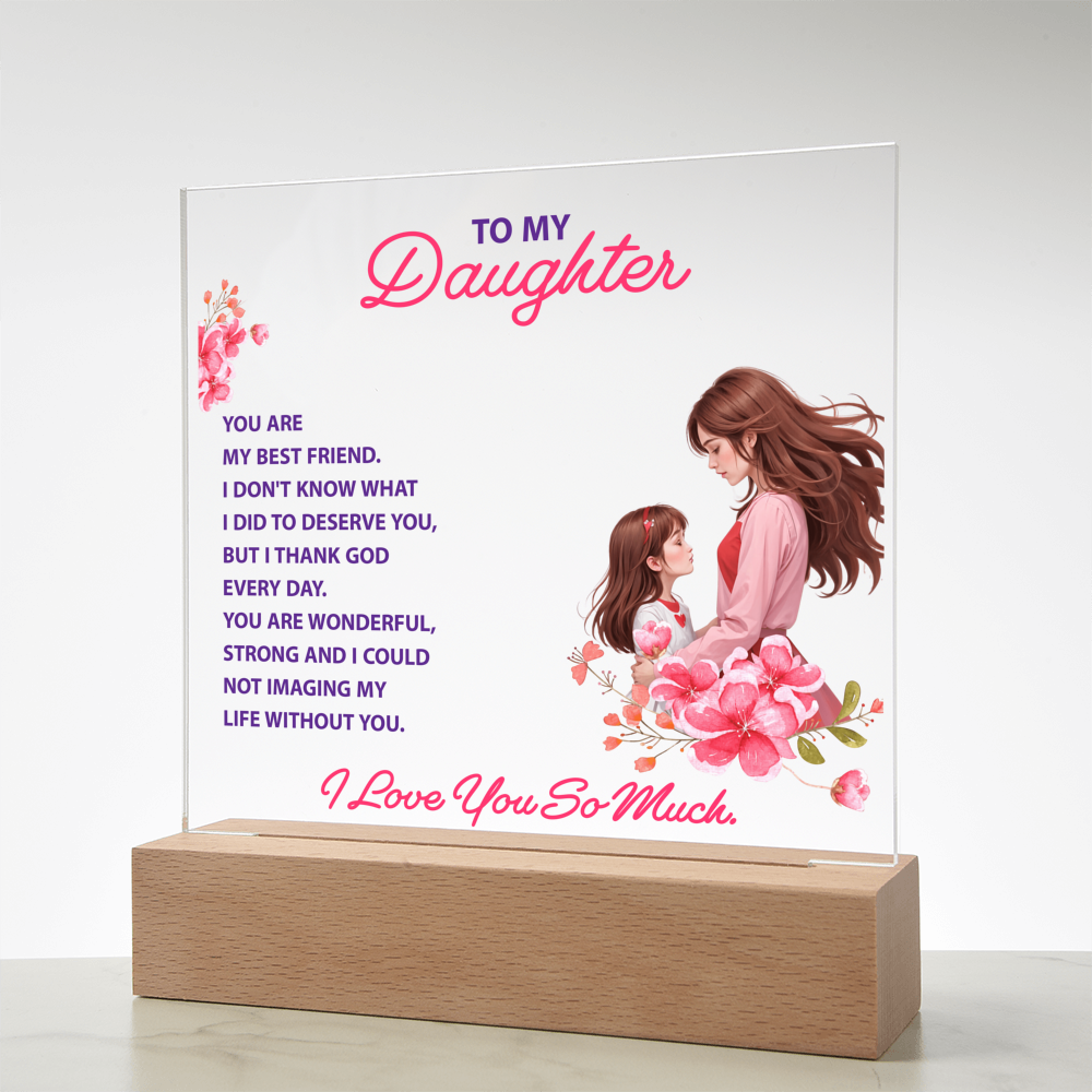 Keepsake Acrylic Bundle - To my daughter, you are my best friend